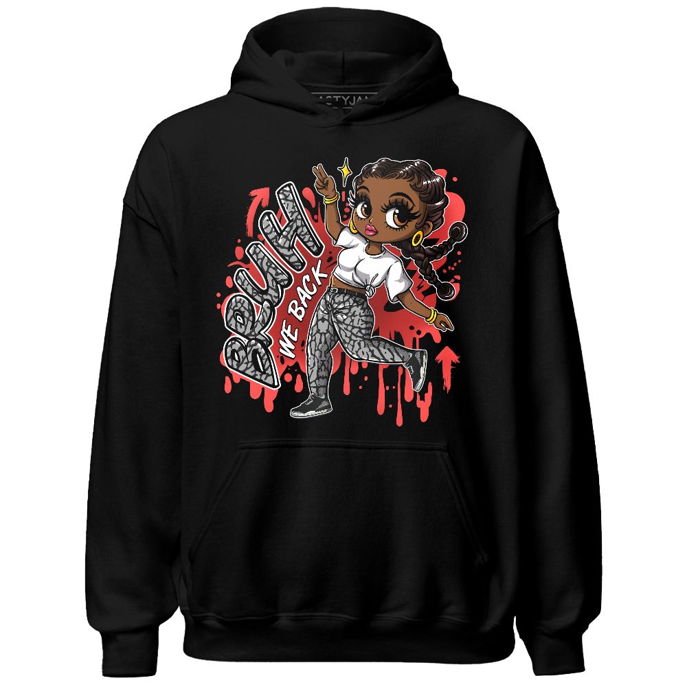 Black Cement 3s NastyJamz Hoodie Match Bruh We Back Girl