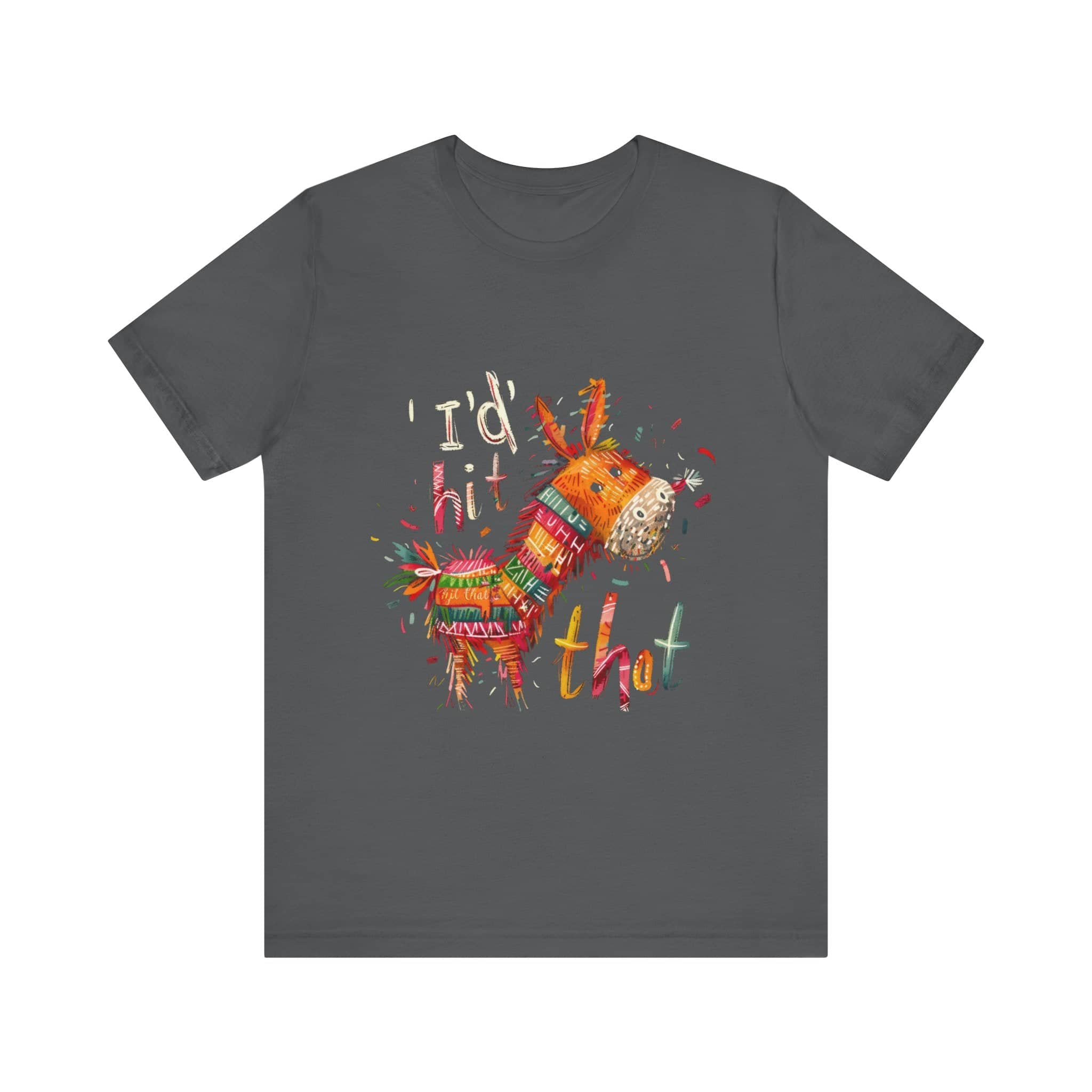 I'd Hit That Pinata Unisex Jersey Short Sleeve Tee